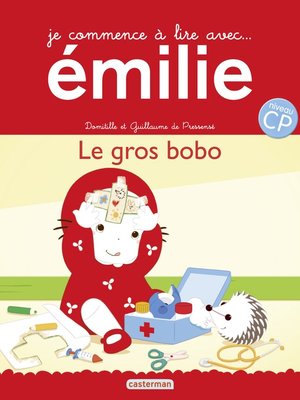 cover image of Je commence à lire avec Émilie--Le gros bobo